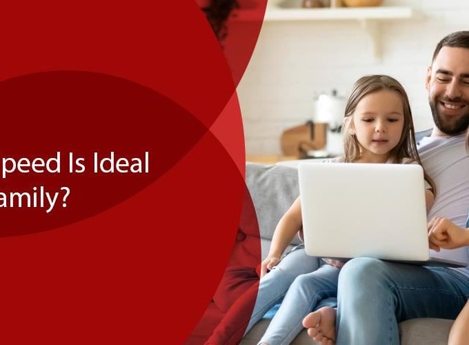 What Internet Speed Is Considered Ideal for My Family
