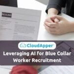 Leveraging AI for Blue Collar Worker Recruitment