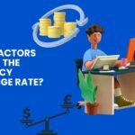 What Factors Govern the Currency Exchange Rate 1