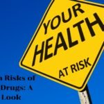 The Health Risks of Common Drugs 1