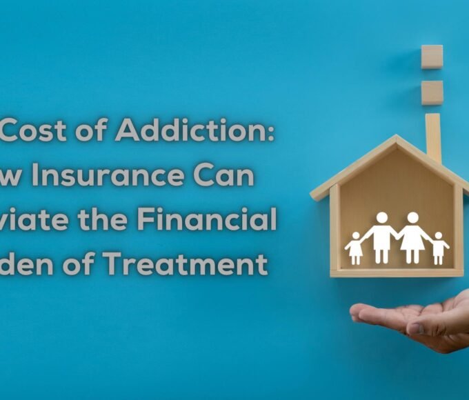 How Insurance Can Alleviate the Financial Burden of Treatment